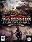  Aggression: Reign Over Europe 